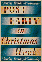 Post Early in Christmas Week, 1937